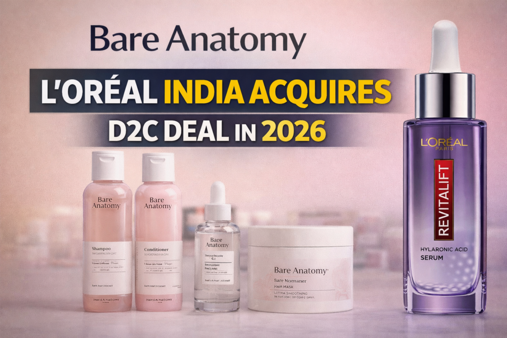 Bare Anatomy L'Oréal India acquisition D2C deal 2026